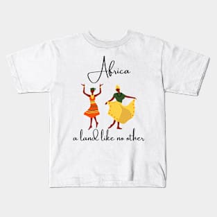 Africa a land like no other - Traditional dancers Kids T-Shirt